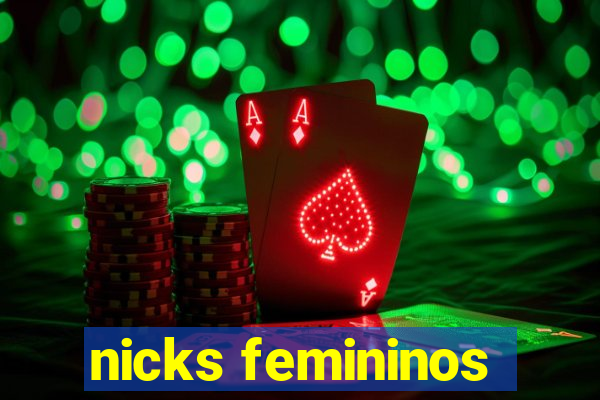 nicks femininos